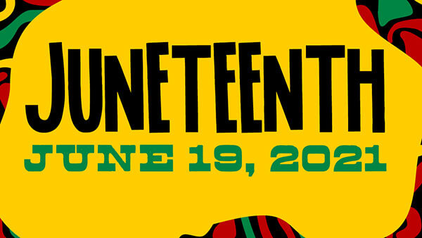 Juneteenth: June 19, 2021